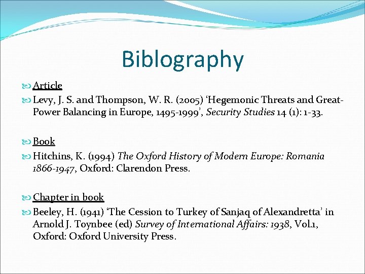 Biblography Article Levy, J. S. and Thompson, W. R. (2005) ‘Hegemonic Threats and Great.