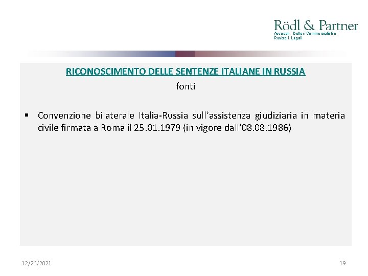 Avvocati, Dottori Commercialisti e Revisori Legali RICONOSCIMENTO DELLE SENTENZE ITALIANE IN RUSSIA fonti §