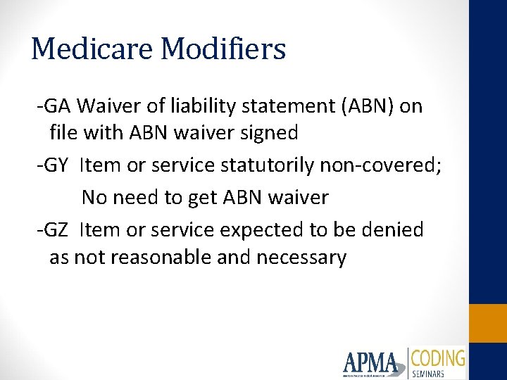 Medicare Modifiers -GA Waiver of liability statement (ABN) on file with ABN waiver signed