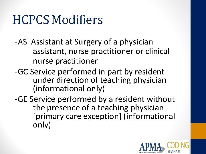 HCPCS Modifiers -AS Assistant at Surgery of a physician assistant, nurse practitioner or clinical