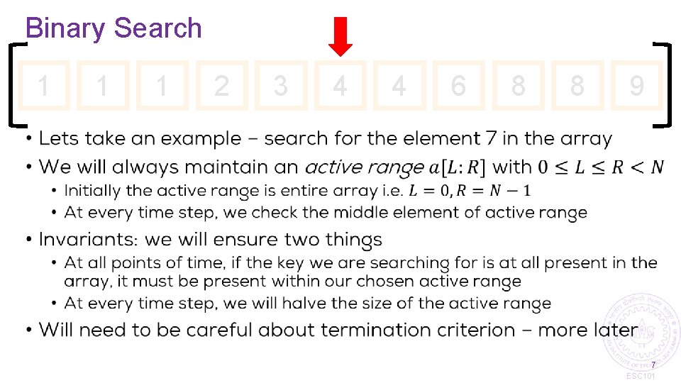 Binary Search 1 1 1 2 3 4 4 6 8 8 9 •