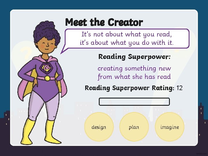 Meet the Creator It’s not about what you read, it’s about what you do