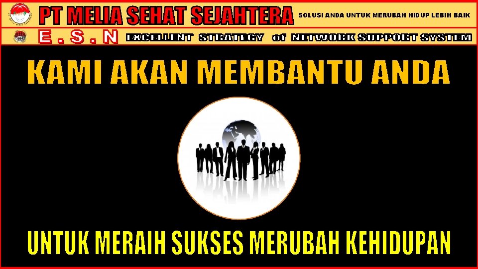 SOLUSI ANDA UNTUK MERUBAH HIDUP LEBIH BAIK 