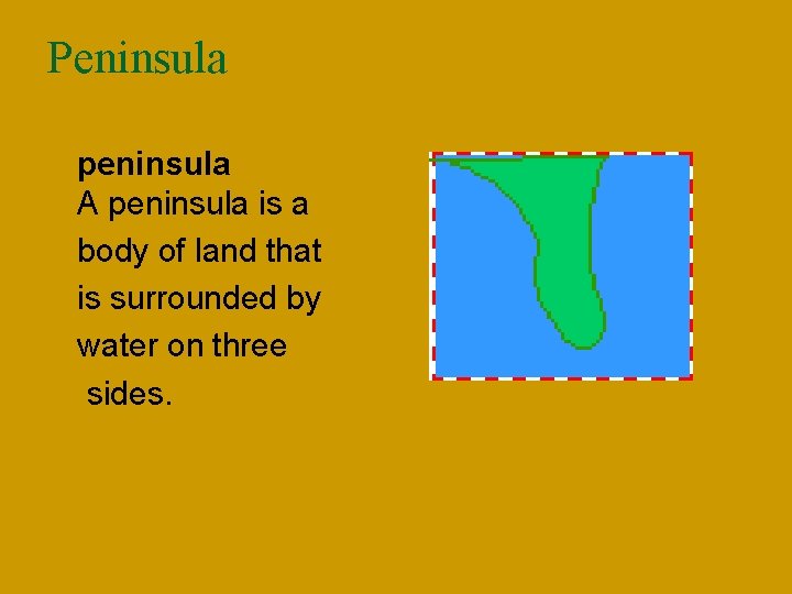 Peninsula n n n peninsula A peninsula is a body of land that is