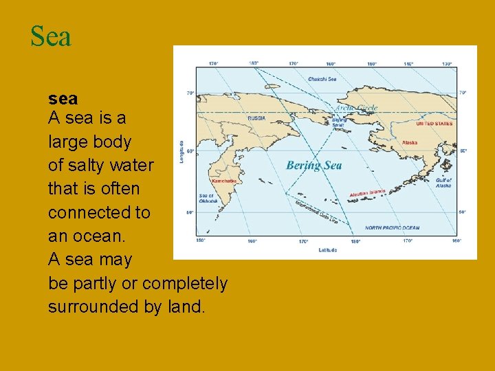 Sea n n n n n sea A sea is a large body of
