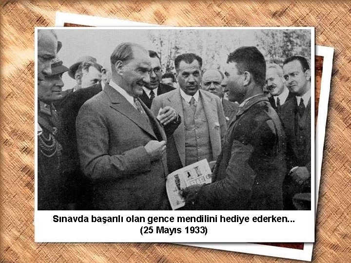 Cumhurbaşkanı Gazi Mustafa Kemal, İzmir Erkek Lisesinde matematik dersini izlerken (1 Şubat 1931) Sınavda