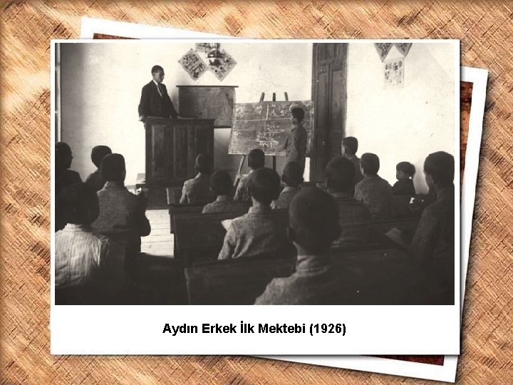Cumhurbaşkanı Gazi Mustafa Kemal, İzmir Erkek Lisesinde matematik dersini izlerken (1 Şubat 1931) Aydın