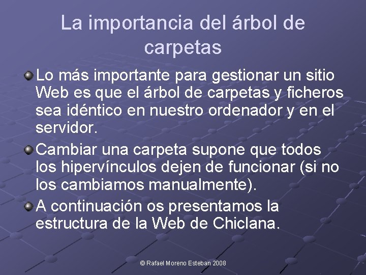 La importancia del árbol de carpetas Lo más importante para gestionar un sitio Web