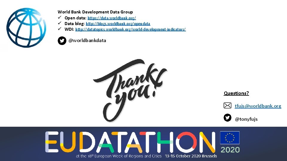 World Bank Development Data Group ü Open data: https: //data. worldbank. org/ ü Data