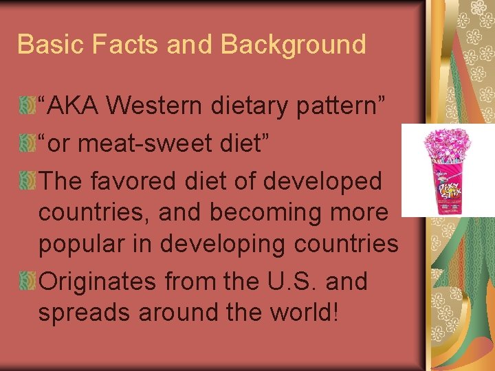 The Western Diet Basic Facts and Background AKA