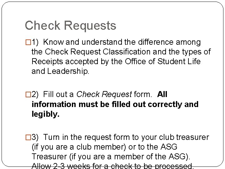 Check Requests � 1) Know and understand the difference among the Check Request Classification