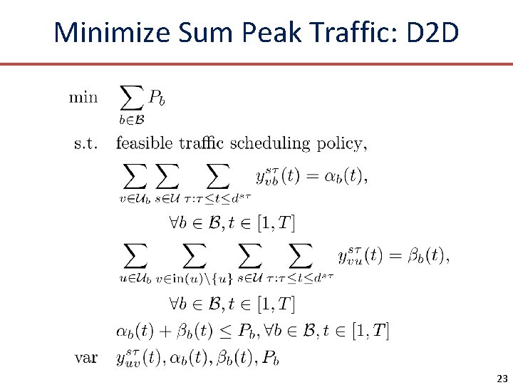 Minimize Sum Peak Traffic: D 2 D 23 