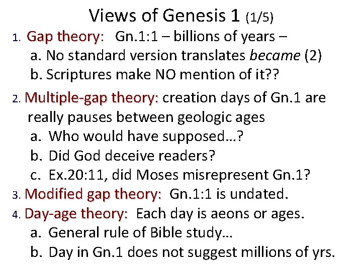 Views of Genesis 1 (1/5) Gap theory: theory Gn. 1: 1 – billions of
