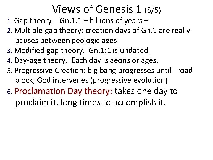 Views of Genesis 1 (5/5) 1. Gap theory: Gn. 1: 1 – billions of