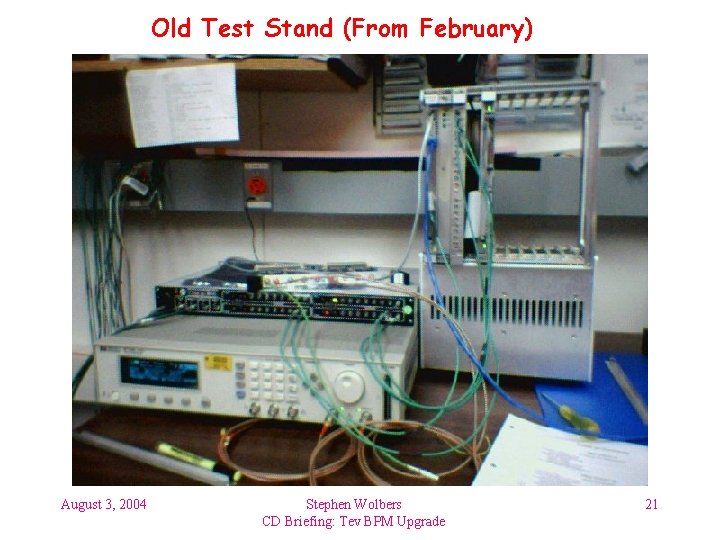 Old Test Stand (From February) August 3, 2004 Stephen Wolbers CD Briefing: Tev BPM
