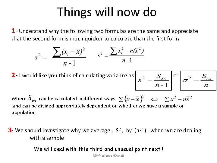 Things will now do 1 - Understand why the following two formulas are the