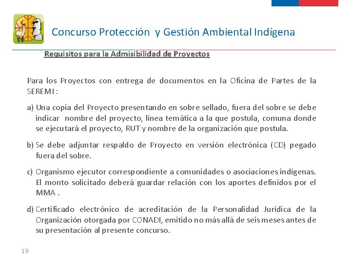 Concurso Protección y Gestión Ambiental Indígena Requisitos para la Admisibilidad de Proyectos Para los