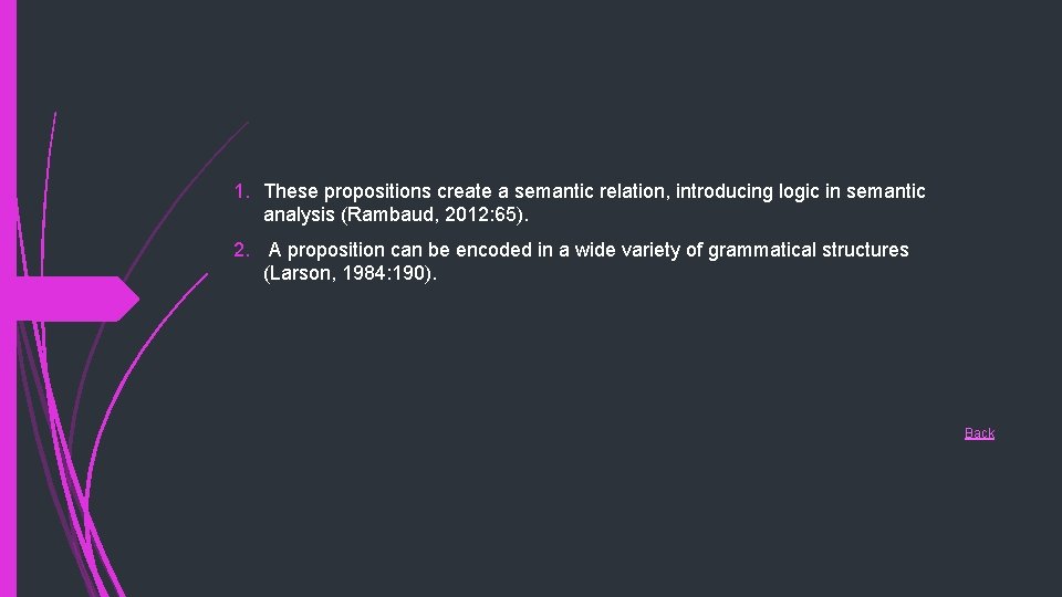 1. These propositions create a semantic relation, introducing logic in semantic analysis (Rambaud, 2012: