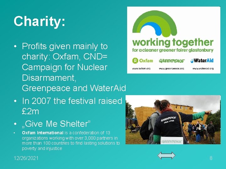 Charity: • Profits given mainly to charity: Oxfam, CND= Campaign for Nuclear Disarmament, Greenpeace