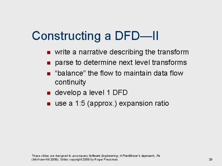 Constructing a DFD—II n n n write a narrative describing the transform parse to