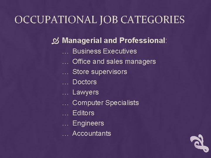 OCCUPATIONAL JOB CATEGORIES Managerial and Professional: … … … … … Business Executives Office