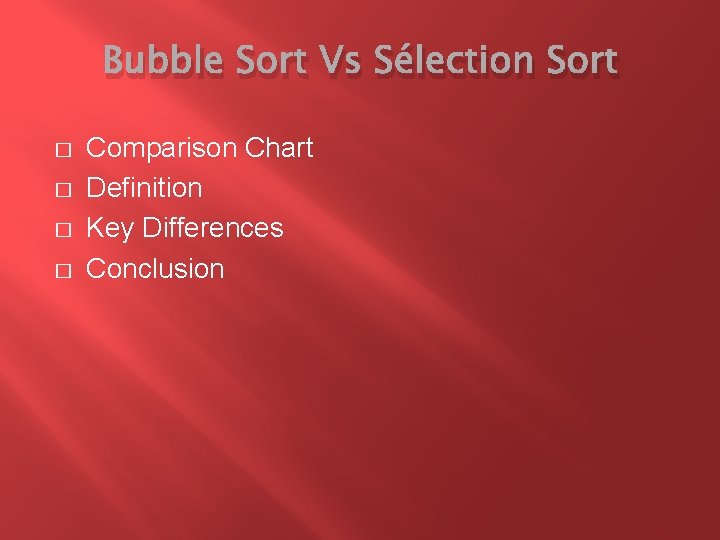 Bubble Sort Vs Sélection Sort � � Comparison Chart Definition Key Differences Conclusion 