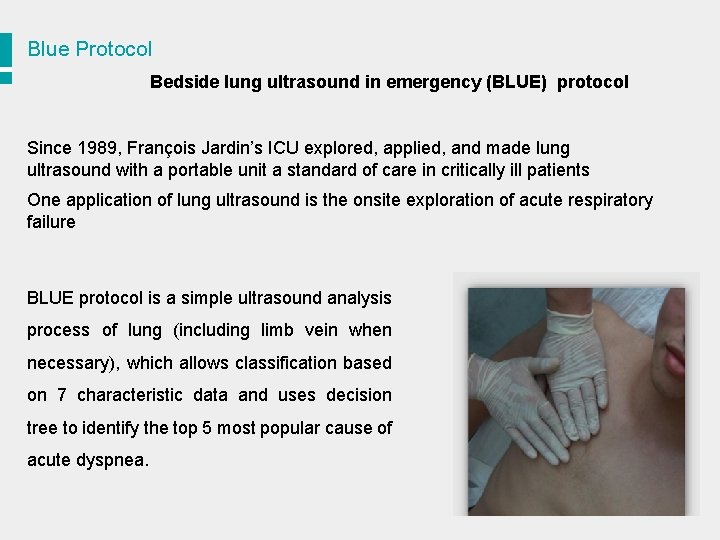 Blue Protocol Bedside lung ultrasound in emergency (BLUE) protocol Since 1989, François Jardin’s ICU