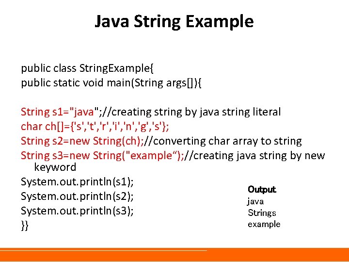 Java String Example public class String. Example{ public static void main(String args[]){ String s
