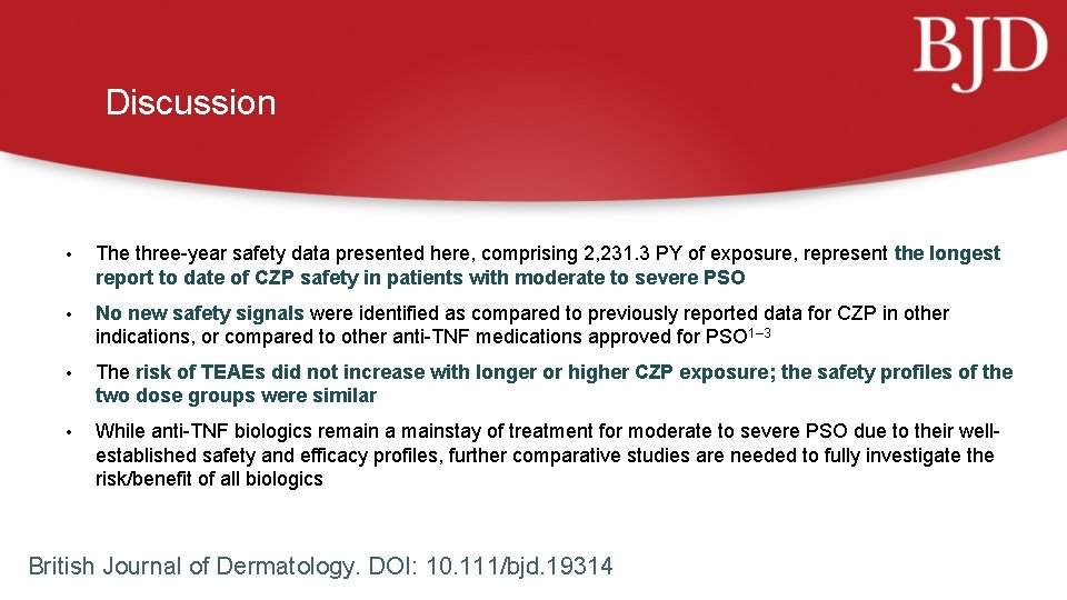 Discussion • The three-year safety data presented here, comprising 2, 231. 3 PY of