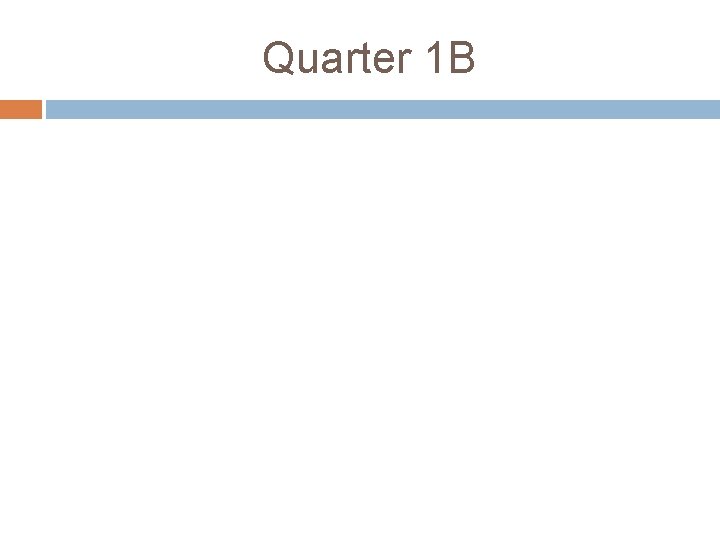 Quarter 1 B 