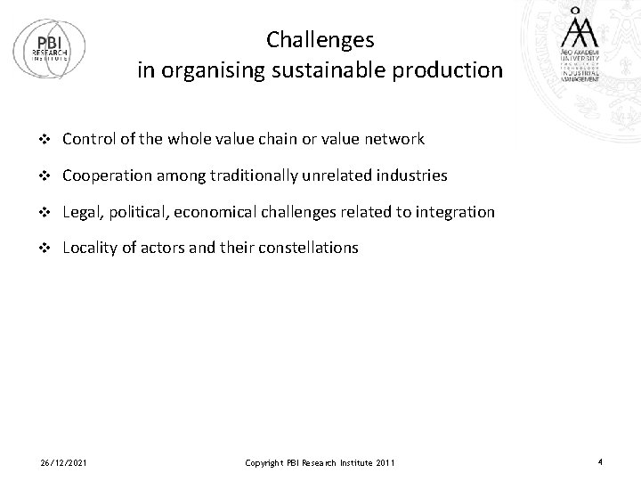 Challenges in organising sustainable production v Control of the whole value chain or value