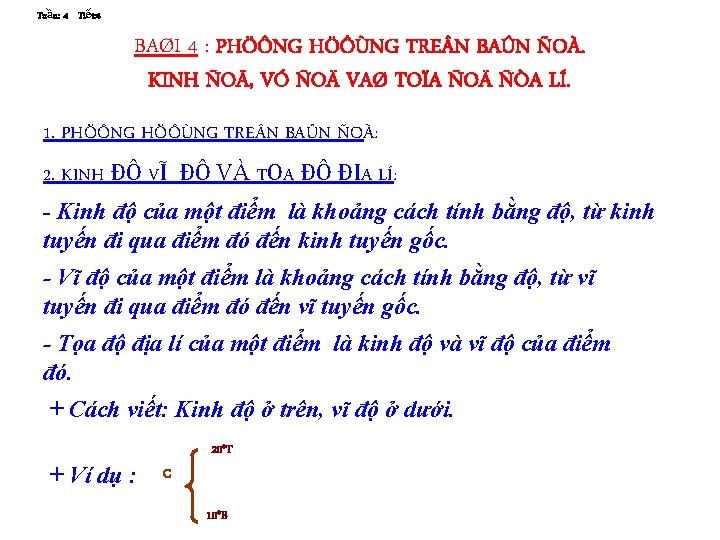 Tuần: 4 Tiết: 4 BAØI 4 : PHÖÔNG HÖÔÙNG TRE N BAÛN ÑOÀ. KINH