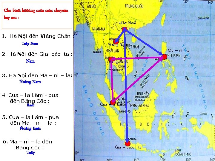 Cho bieát höôùng cuûa caùc chuyeán bay sau : Haø Noäi 1. Hà Nội