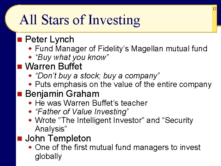 15 All Stars of Investing n Peter Lynch w Fund Manager of Fidelity’s Magellan