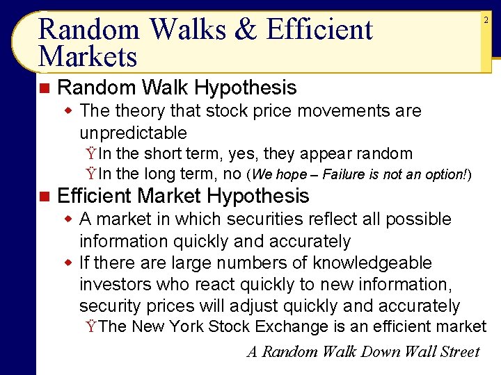 Random Walks & Efficient Markets n 2 Random Walk Hypothesis w The theory that