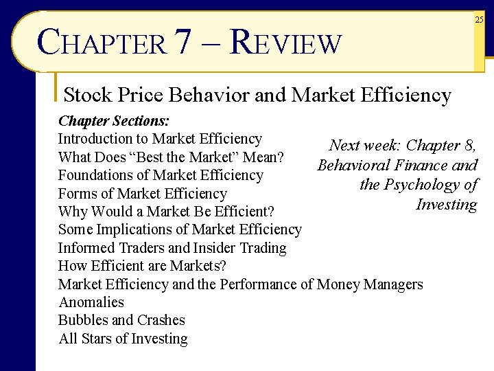 CHAPTER 7 – REVIEW 25 Stock Price Behavior and Market Efficiency Chapter Sections: Introduction