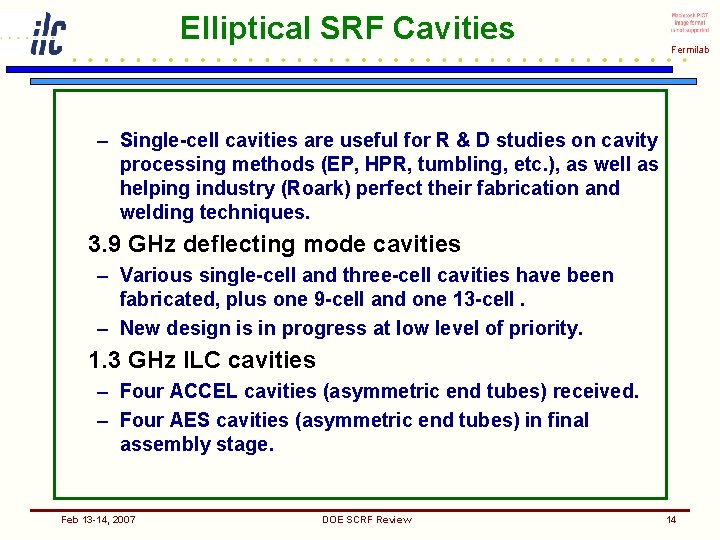 Elliptical SRF Cavities Fermilab – Single-cell cavities are useful for R & D studies
