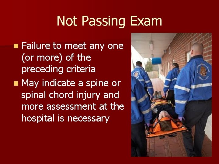 Not Passing Exam n Failure to meet any one (or more) of the preceding