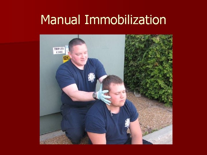 Manual Immobilization 