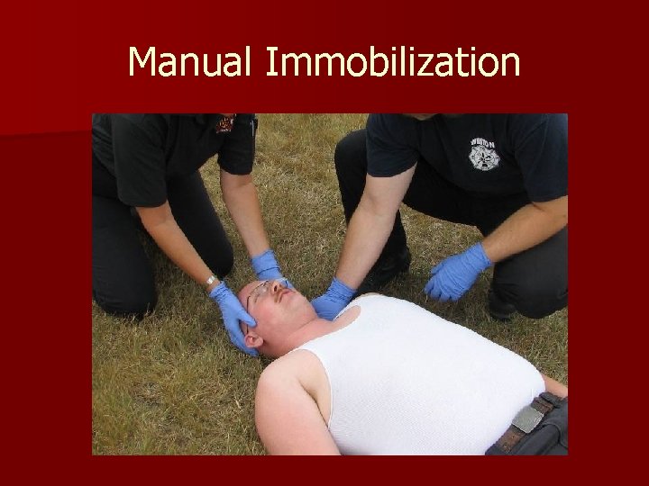 Manual Immobilization 