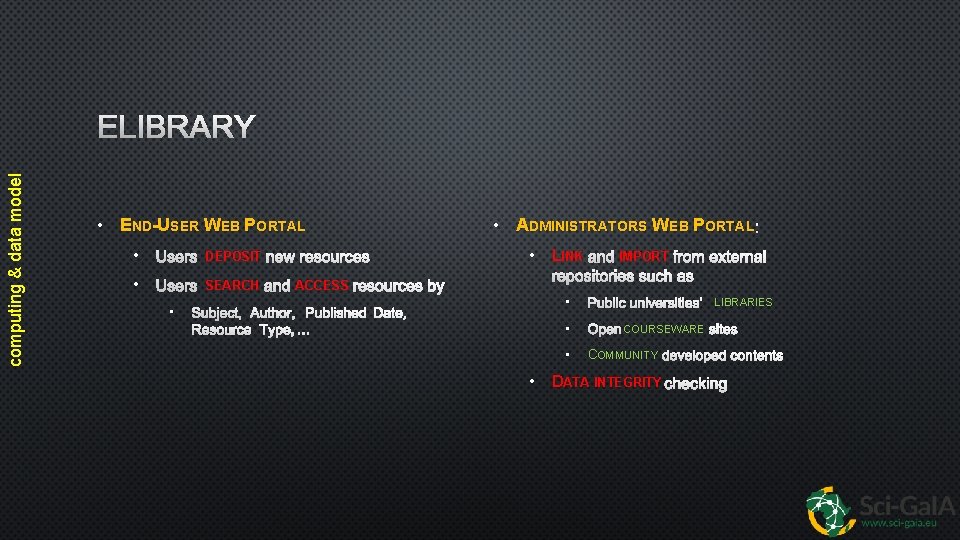 computing & data model ELIBRARY • END-USER WEB PORTAL • USERS DEPOSIT NEW RESOURCES
