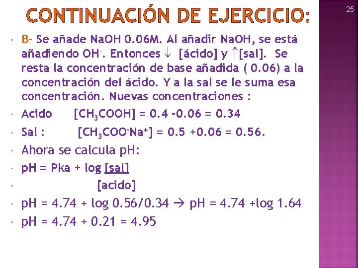 CONTINUACIÓN DE EJERCICIO: B- Se añade Na. OH 0. 06 M. Al añadir Na.