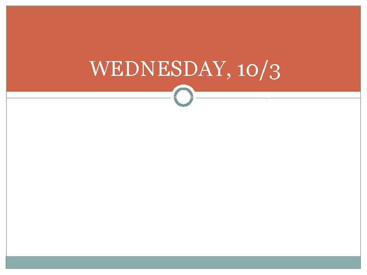 WEDNESDAY, 10/3 