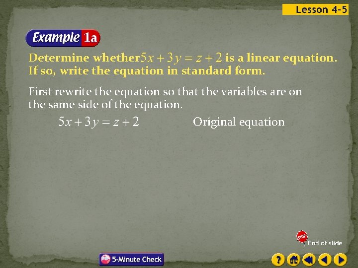Determine whether is a linear equation. If so, write the equation in standard form.