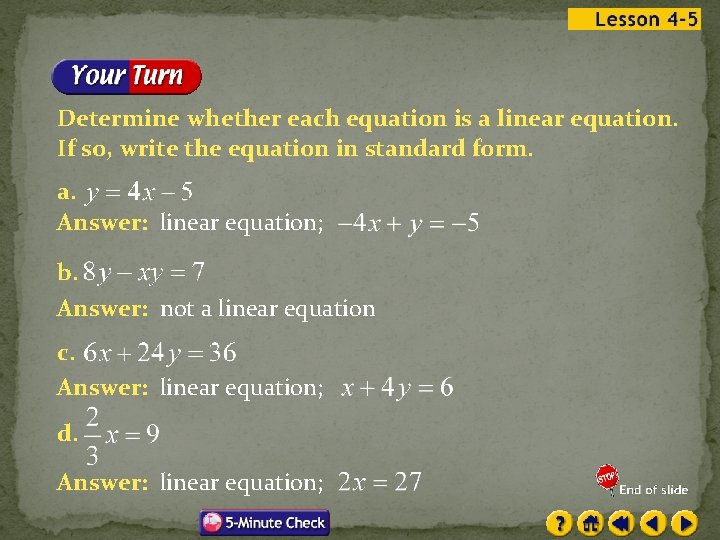Determine whether each equation is a linear equation. If so, write the equation in