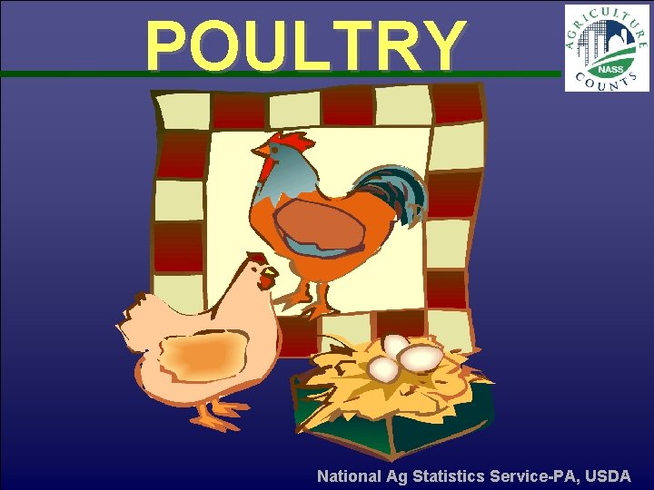 POULTRY National Ag Statistics Service-PA, USDA 