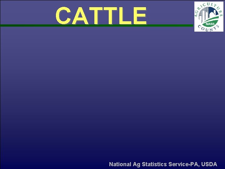 CATTLE National Ag Statistics Service-PA, USDA 