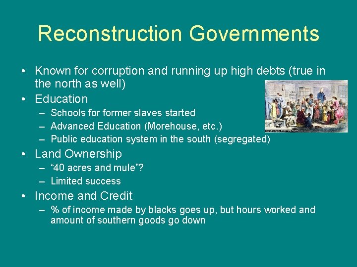 Reconstruction Governments • Known for corruption and running up high debts (true in the