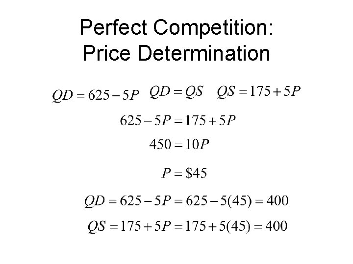 Perfect Competition: Price Determination 
