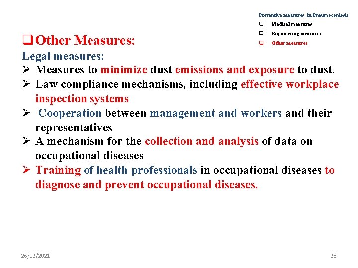 Preventive measures in Pneumoconiosis q Other Measures: q Medical measures q Engineering measures q